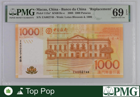 Macau Replacement 1000 Patacas 2008 P 113a* UNC PMG 69 EPQ BOC LOW S/N TOP POP
